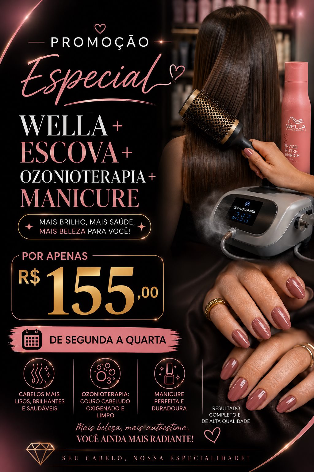 Wella + Escova + Ozonioterapia + Manicure
